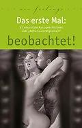 E-Book (epub) Das erste Mal: beobachtet! von Ulla Jacobsen, Jenny Prinz, Kassandra Dominka