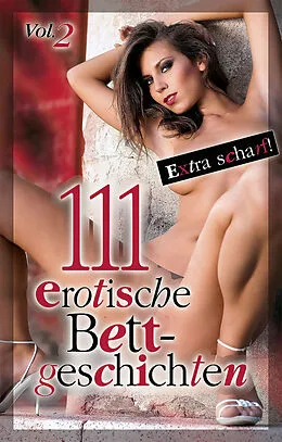 E-Book (epub) 111 erotische Bettgeschichten von S. Brady, L. Cohen, M. Sonnenfeld