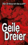 E-Book (epub) Geile Dreier! von Jörg Ullmann, Eckhard Klaus, Dave Vandenberg