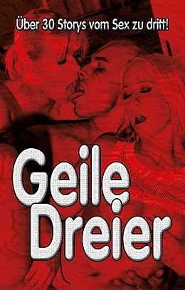 E-Book (epub) Geile Dreier! von Jörg Ullmann, Eckhard Klaus, Dave Vandenberg