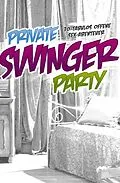 E-Book (epub) Private Swinger-Party von Gary Grant, Mark Pond, Ziva Libera