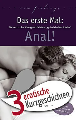 E-Book (epub) 3 erotische Kurzgeschichten aus: 'Das erste Mal: Anal!' von Jenny Prinz, Dave Vandenberg, Karsten Schulz