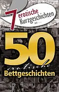 E-Book (epub) 7 erotische Kurzgeschichten aus: '50 erotische Bettgeschichten' von M.C.B., Hannah Parker, Jenny Prinz