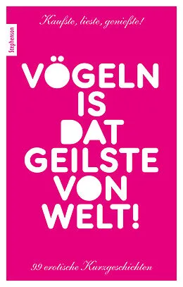 E-Book (epub) Vögeln is dat Geilste von Welt! von Ina Stein, Lisa Cohen, Jenny Prinz