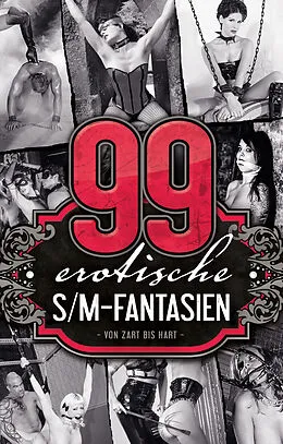 E-Book (epub) 99 erotische S/M-Fantasien von A.D. Smith, Achim F. Sorge, Allegra Deville
