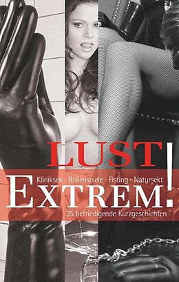 Kartonierter Einband Lust Extrem! von Linda Freese, Mark Later, Jenny Prinz
