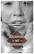 E-Book (epub) Erziehung mit Hindernissen von Andine Steffens