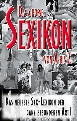 Kartonierter Einband Sexikon von A - Z von Ina Stein