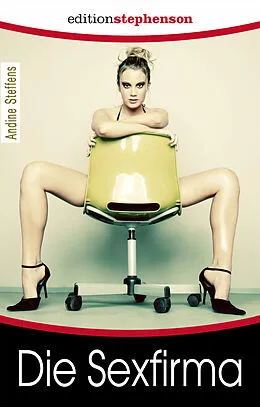 E-Book (epub) Die Sexfirma von Andine Steffens