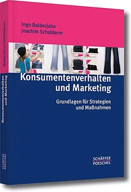 E-Book (pdf) Konsumentenverhalten und Marketing von Ingo Balderjahn, Joachim Scholderer