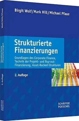 E-Book (pdf) Strukturierte Finanzierungen von Birgit Wolf, Mark Hill, Michael Pfaue