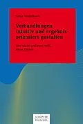 E-Book (pdf) Verhandlungen intuitiv und ergebnisorientiert gestalten von Sonja Andjelkovic