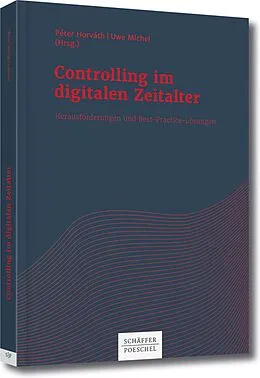 E-Book (pdf) Controlling im digitalen Zeitalter von Péter Horváth, Uwe Michel