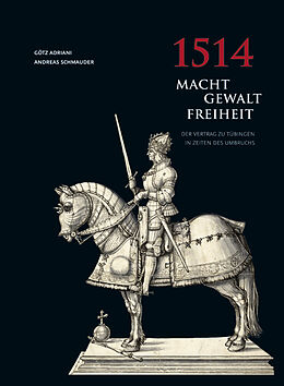 Fester Einband 1514 Macht - Gewalt - Freiheit von Götz Adriani, Andreas Schmauder