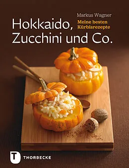 E-Book (epub) Hokkaido, Zucchini und Co. von Markus Wagner
