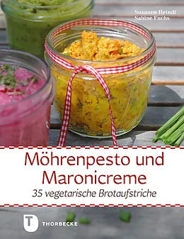 E-Book (epub) Möhrenpesto und Maronicreme von Sabine Fuchs, Susanne Heindl