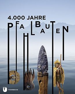 Fester Einband 4.000 Jahre Pfahlbauten von 