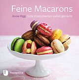 Fester Einband Feine Macarons von Annie Rigg