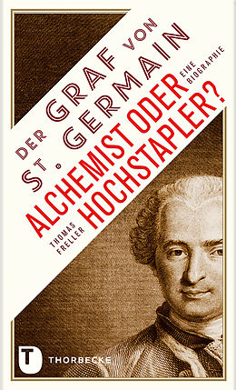E-Book (epub) Der Graf von Saint Germain - Alchemist oder Hochstapler? von Thomas Freller
