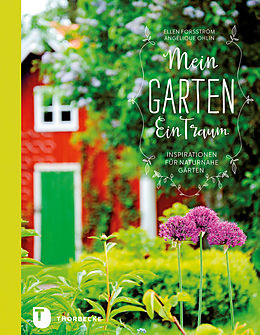 E-Book (epub) Mein Garten - Ein Traum von Ellen Forsström, Angélique Ohlin