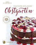 E-Book (epub) Backen aus dem Obstgarten von Andrea Natschke-Hofmann