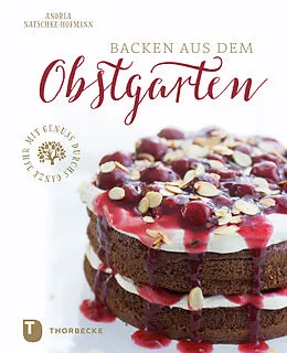 E-Book (epub) Backen aus dem Obstgarten von Andrea Natschke-Hofmann