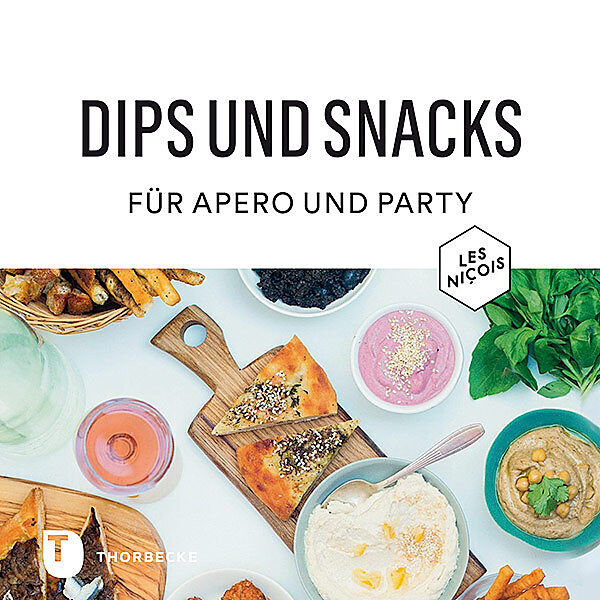 Dips Und Snacks Fur Apero Und Party Luc Sananes Olivier Chini Buch Kaufen Ex Libris