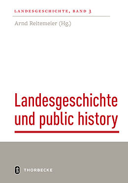 Kartonierter Einband Landesgeschichte und public history von 