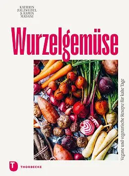 E-Book (pdf) Wurzelgemüse von Kathrin Salzwedel, Ramin Madani