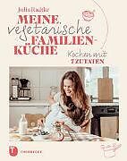 Fester Einband Meine vegetarische Familienküche von Julia Radtke