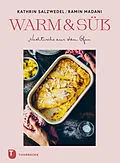 E-Book (pdf) Warm &amp; süß  Nachtische aus dem Ofen von Ramin Madani, Kathrin Salzwedel