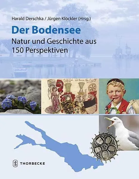 Der Bodensee - Natur und Geschichte aus 150 Perspektiven