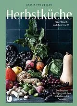 Fester Einband Herbstküche erntefrisch auf den Tisch! von Saskia van Deelen