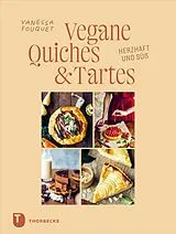 Fester Einband Vegane Quiches und Tartes von Vanessa Fouquet