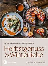 Fester Einband Herbstgenuss & Winterliebe von Kathrin Salzwedel, Ramin Madani