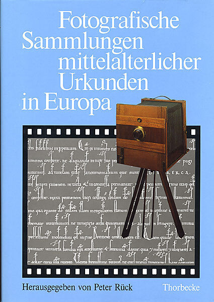 Fotografische Sammlungen mittelalterlicher Urkunden in Europa