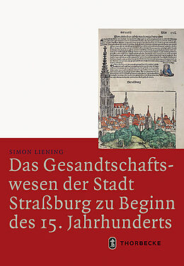 Fester Einband Das Gesandtschaftswesen der Stadt Straßburg zu Beginn des 15. Jahrhunderts von Simon Liening