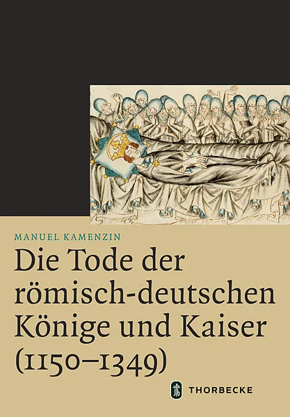 Die Tode der römisch-deutschen Könige und Kaiser (11501349)