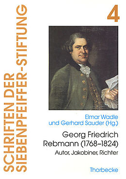 Fester Einband Georg Friedrich Rebmann (1768-1824) von Elmar Wadle, Gerhard Sauder