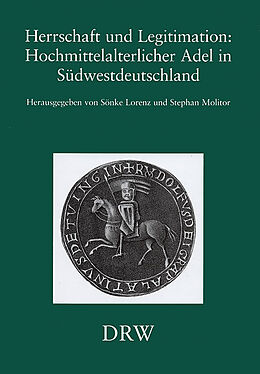 Fester Einband Herrschaft und Legitimation, Hochmittelalterlicher Adel in Südwestdeutschland von 