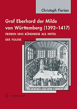 Fester Einband Graf Eberhard der Milde von Württemberg (1392-1417) von Christoph Florian