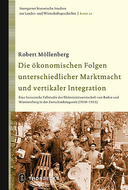 Leinen-Einband Die ökonomischen Folgen unterschiedlicher Marktmacht und vertikaler Integration von Robert Möllenberg