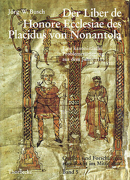 Fester Einband Der Liber de Honore Ecclesiae des Placidus von Nonantola von Jörg W Busch