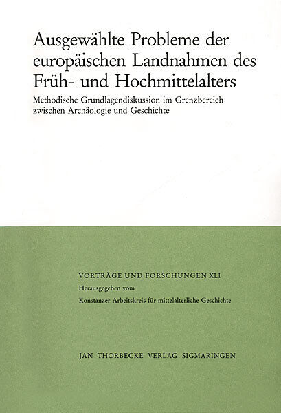 Ausgewählte Probleme der europäischen Landnahmen des Früh- und Hochmittelalters