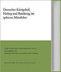 Fester Einband Deutscher Königshof, Hoftag und Reichstag im späteren Mittelalter von 