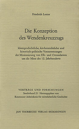 Kartonierter Einband Die Konzeption des Wendenkreuzzugs von Friedrich Lotter