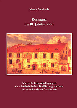 Fester Einband Konstanz im 18. Jahrhundert von Martin Burkhardt