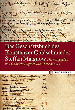 Fester Einband Das Geschäftsbuch des Konstanzer Goldschmiedes Steffan Maignow von 