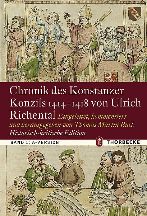 Chronik des Konstanzer Konzils 14141418 von Ulrich Richental. Historisch-kritische Edition