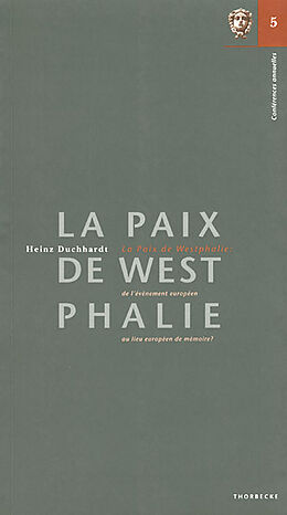 Couverture cartonnée La Paix de Westphalie: de l'événement européen au lieu européen de mémoire? de Heinz Duchhardt